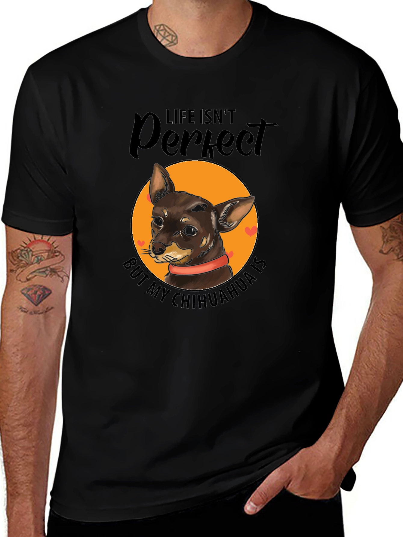 Life Isnt Perfect Chihuahua T-Shirt