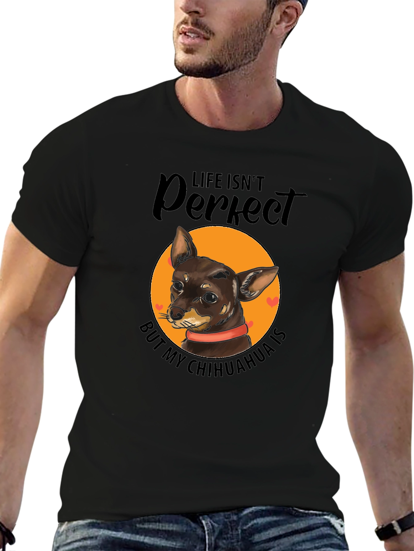 Life Isnt Perfect Chihuahua T-Shirt
