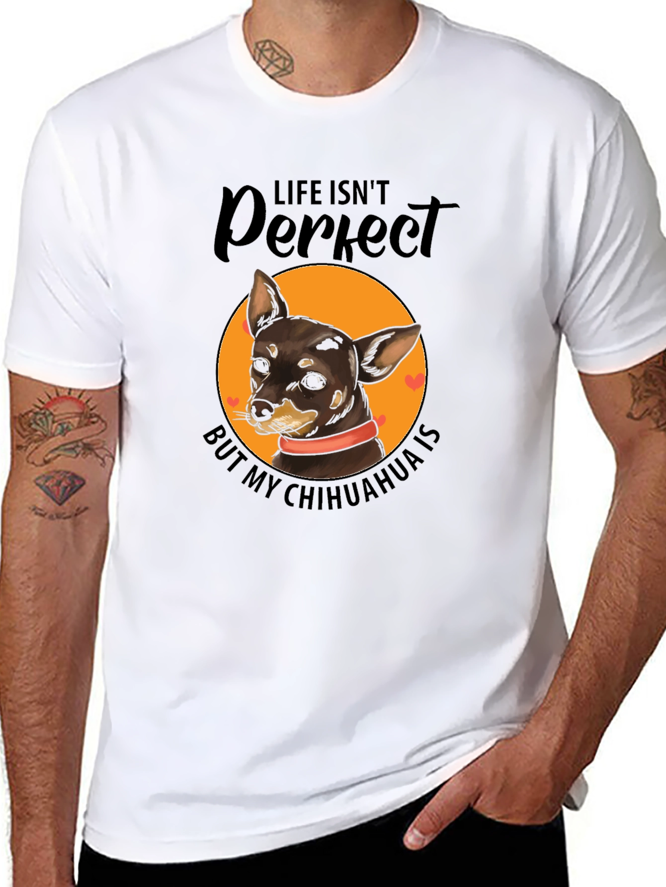 Life Isnt Perfect Chihuahua T-Shirt