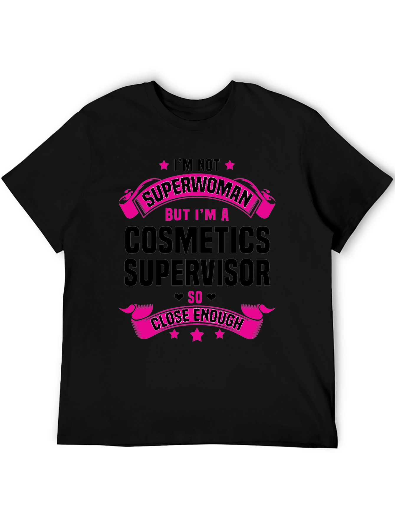 Cosmetics Supervisor T-Shirt - Funny Job Pride Tee