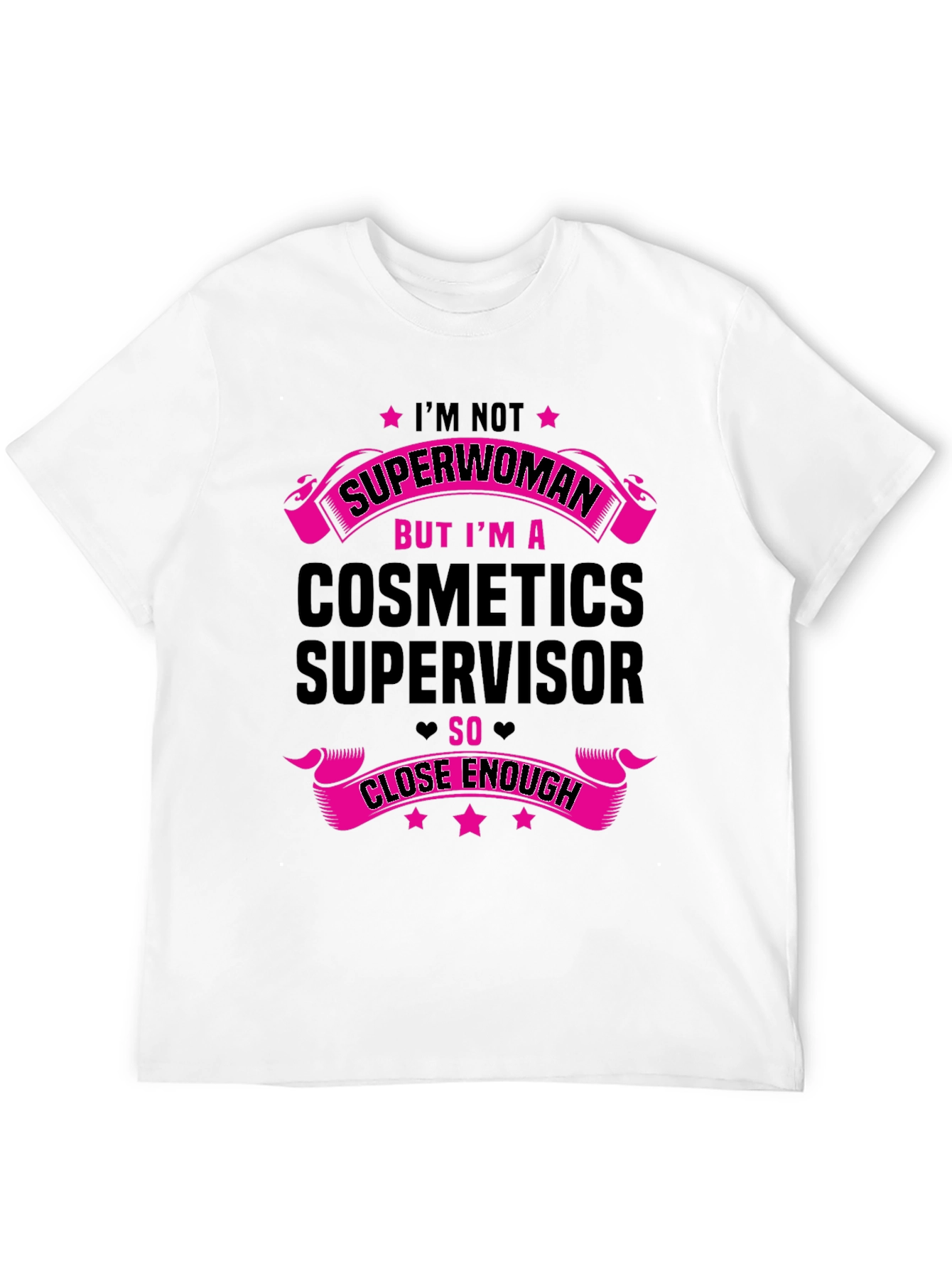 Cosmetics Supervisor T-Shirt - Funny Job Pride Tee