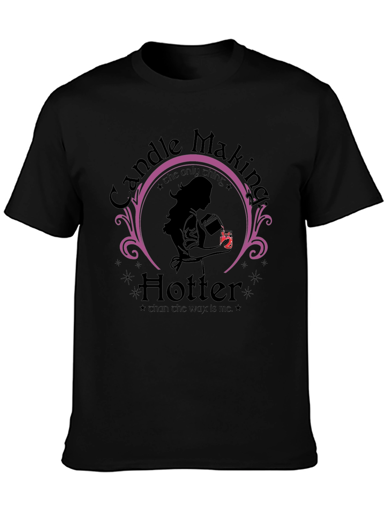 Candle Making Hotter T-Shirt
