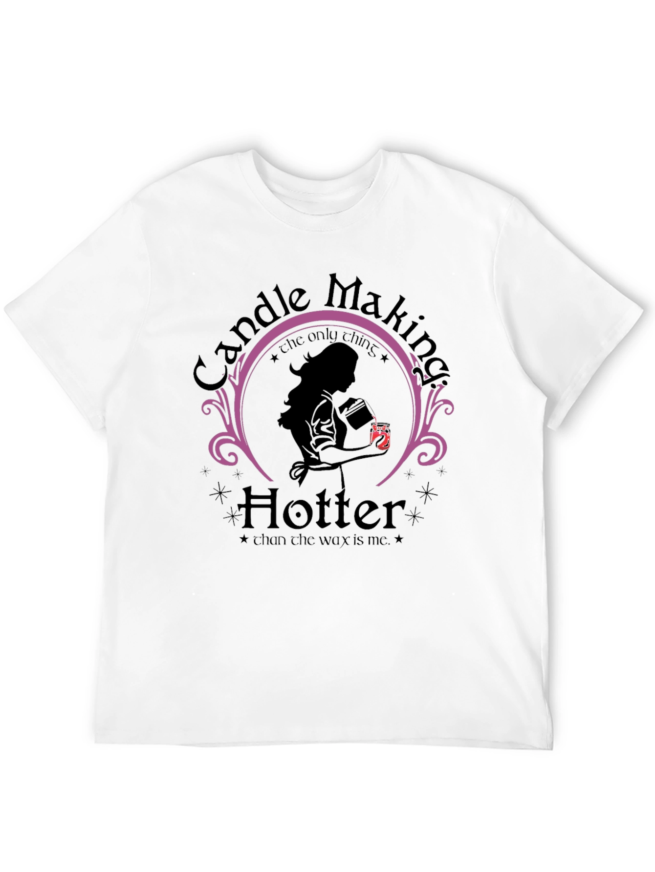 Candle Making Hotter T-Shirt