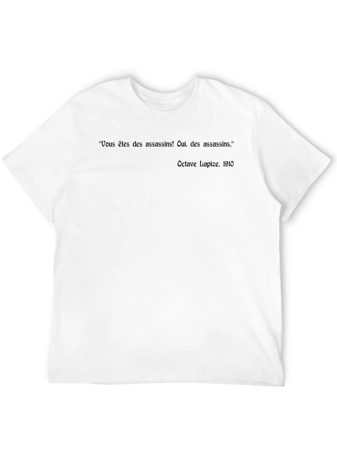 Vous Etes Des Assassins T-Shirt