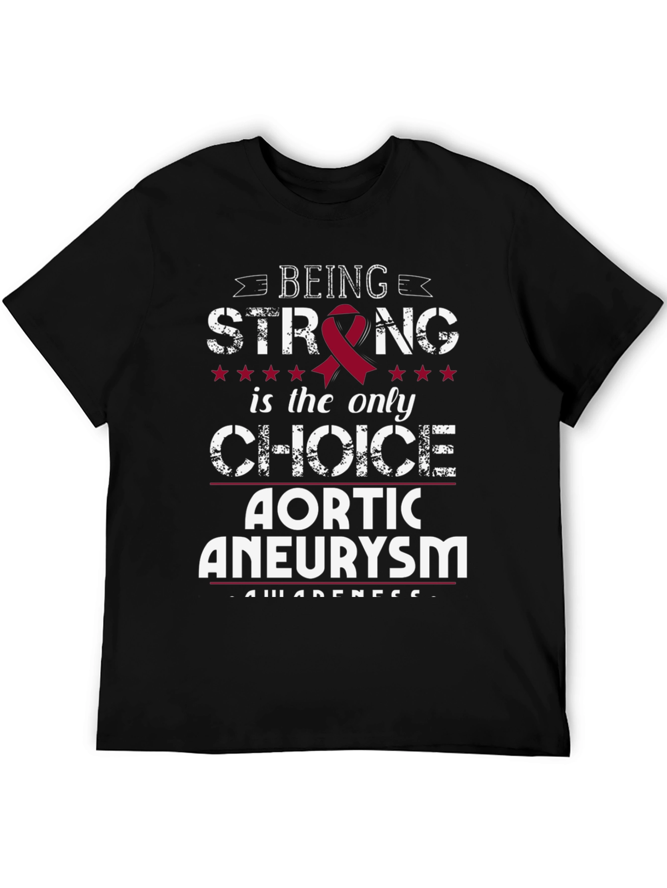Aortic Aneurysm Awareness T-Shirt: Being Strong