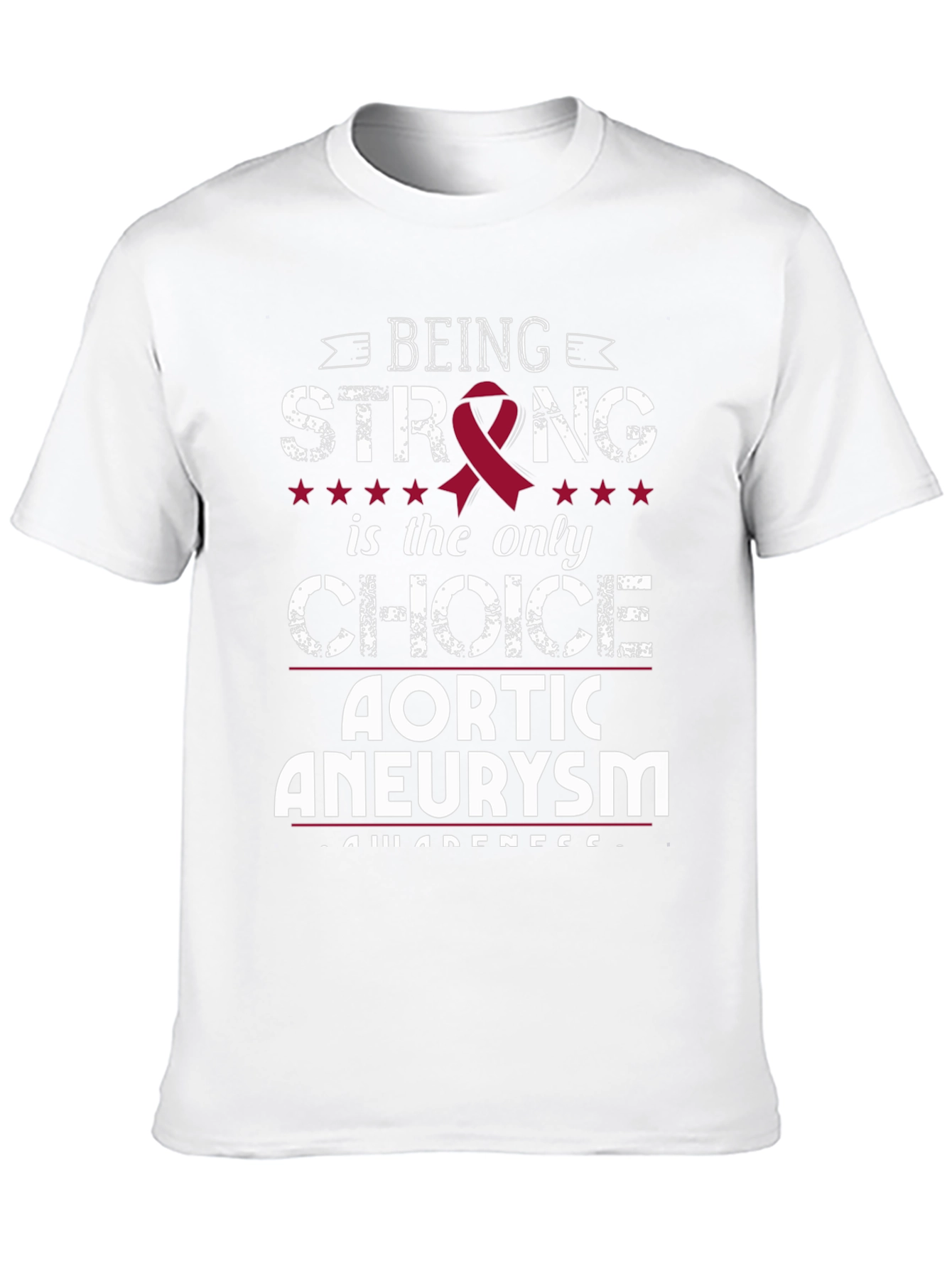 Aortic Aneurysm Awareness T-Shirt: Being Strong