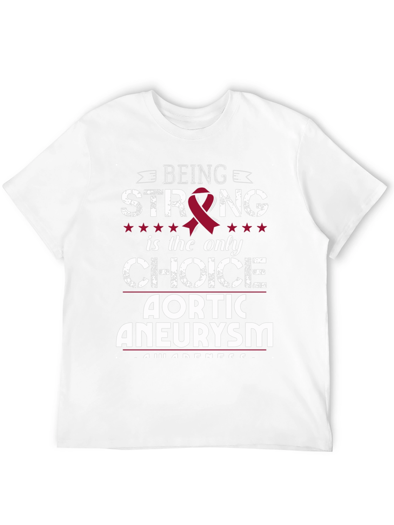 Aortic Aneurysm Awareness T-Shirt: Being Strong