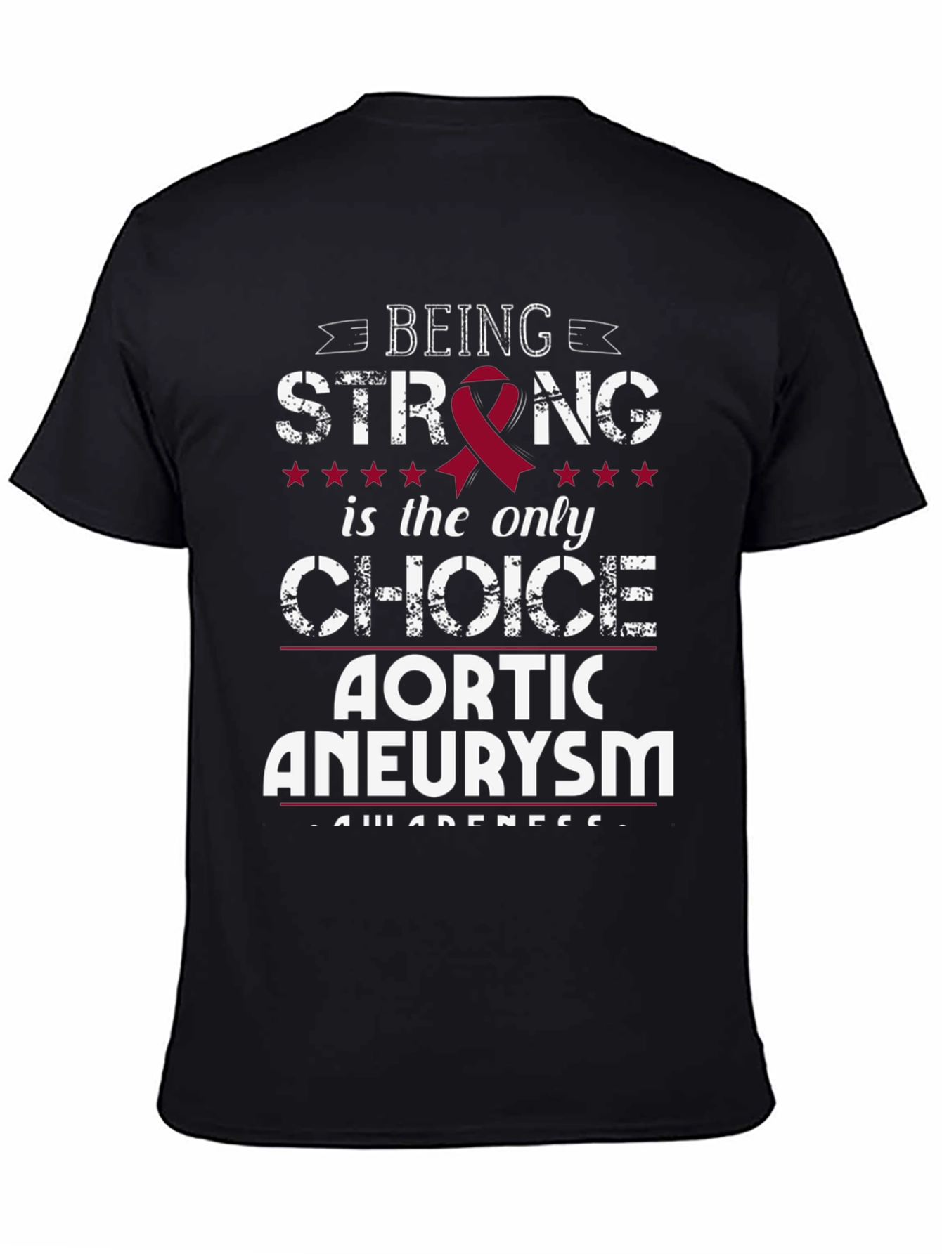 Aortic Aneurysm Awareness T-Shirt: Being Strong