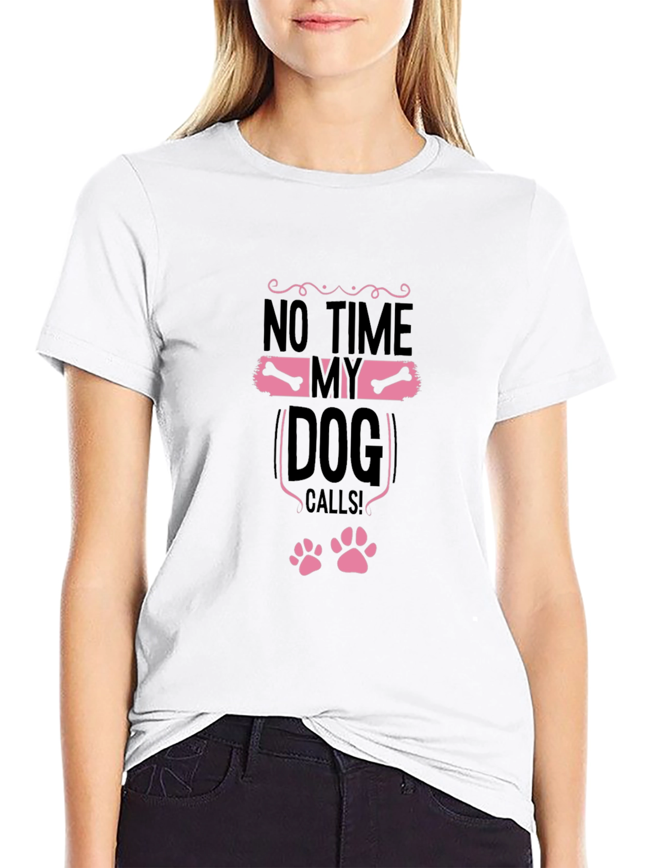 No Time My Dog Calls! Graphic Tee