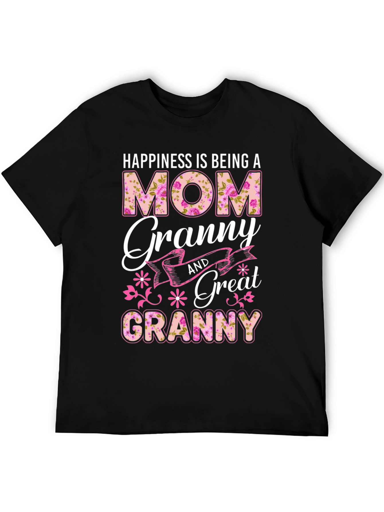 Happiness is Being a Mom Granny Great Granny T-Shirt