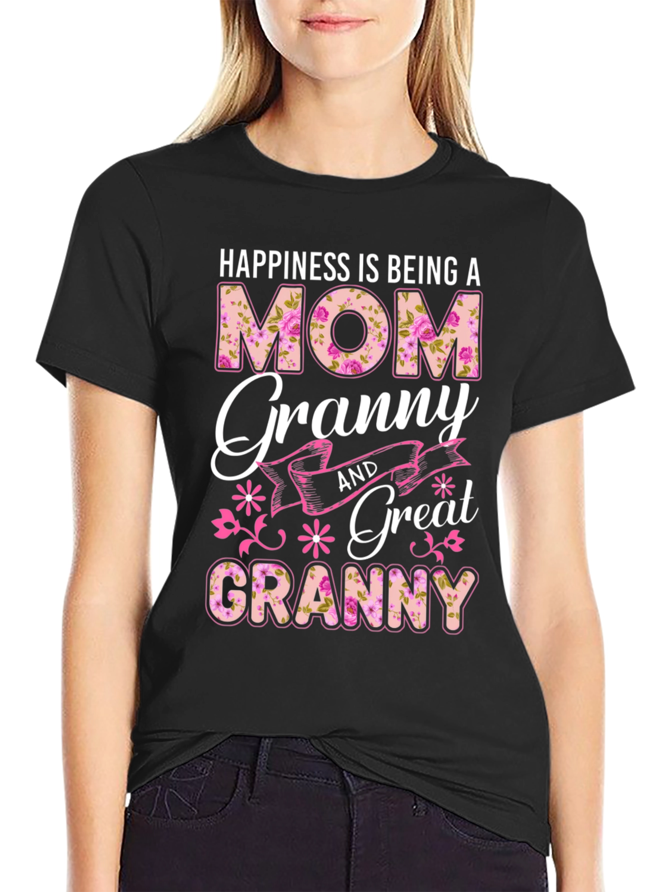 Happiness is Being a Mom Granny Great Granny T-Shirt