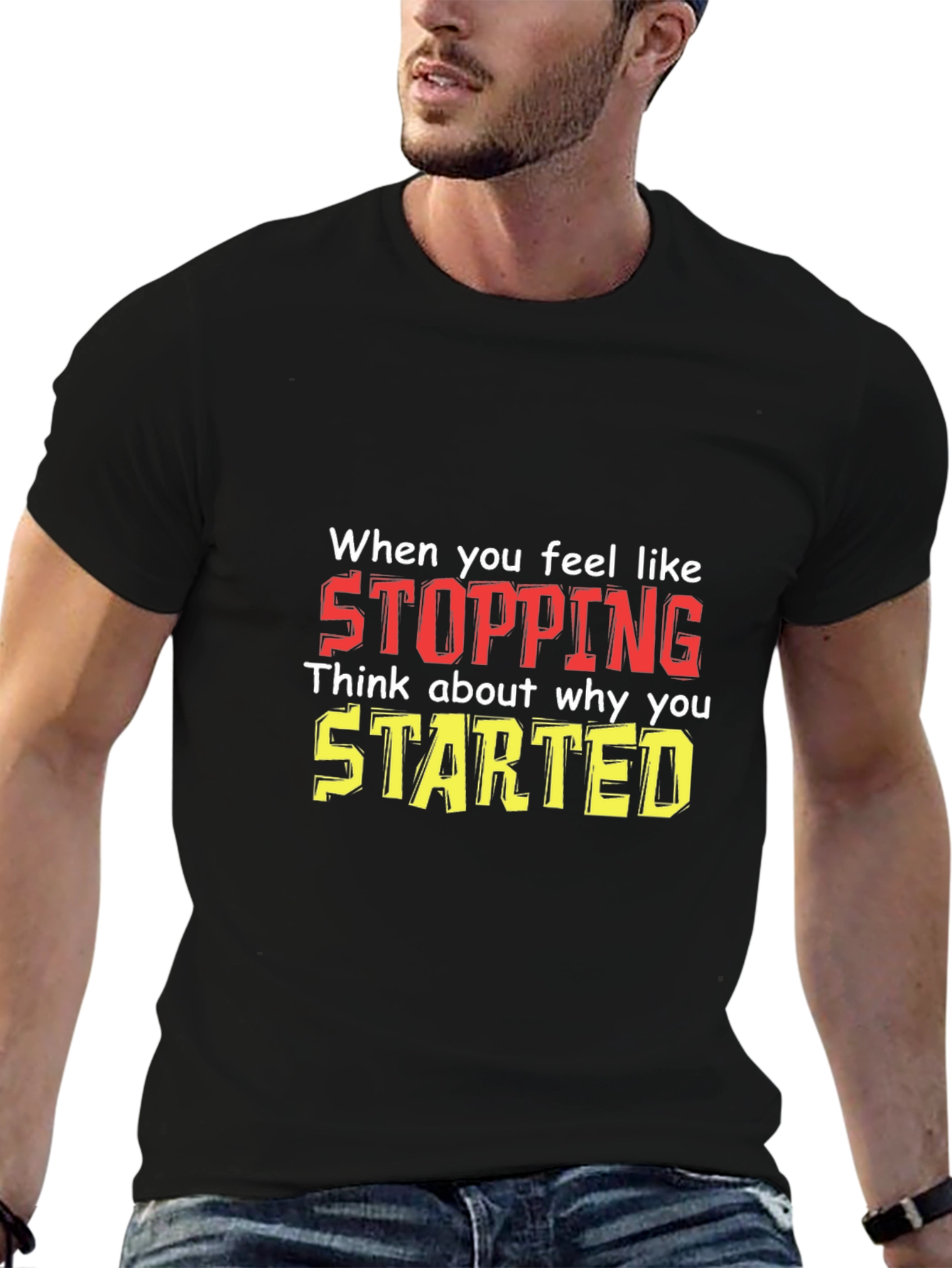 Inspirational Motivational T-Shirt: Stopping vs. Starting