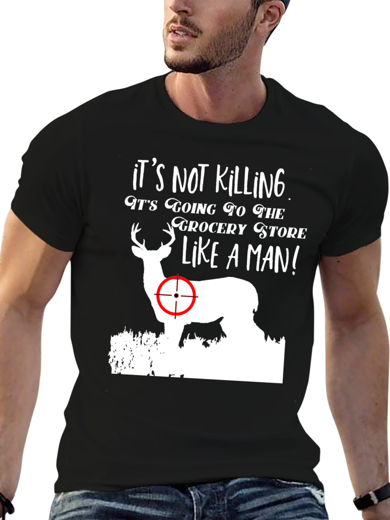 Its Not Killing Deer Graphic T-Shirt