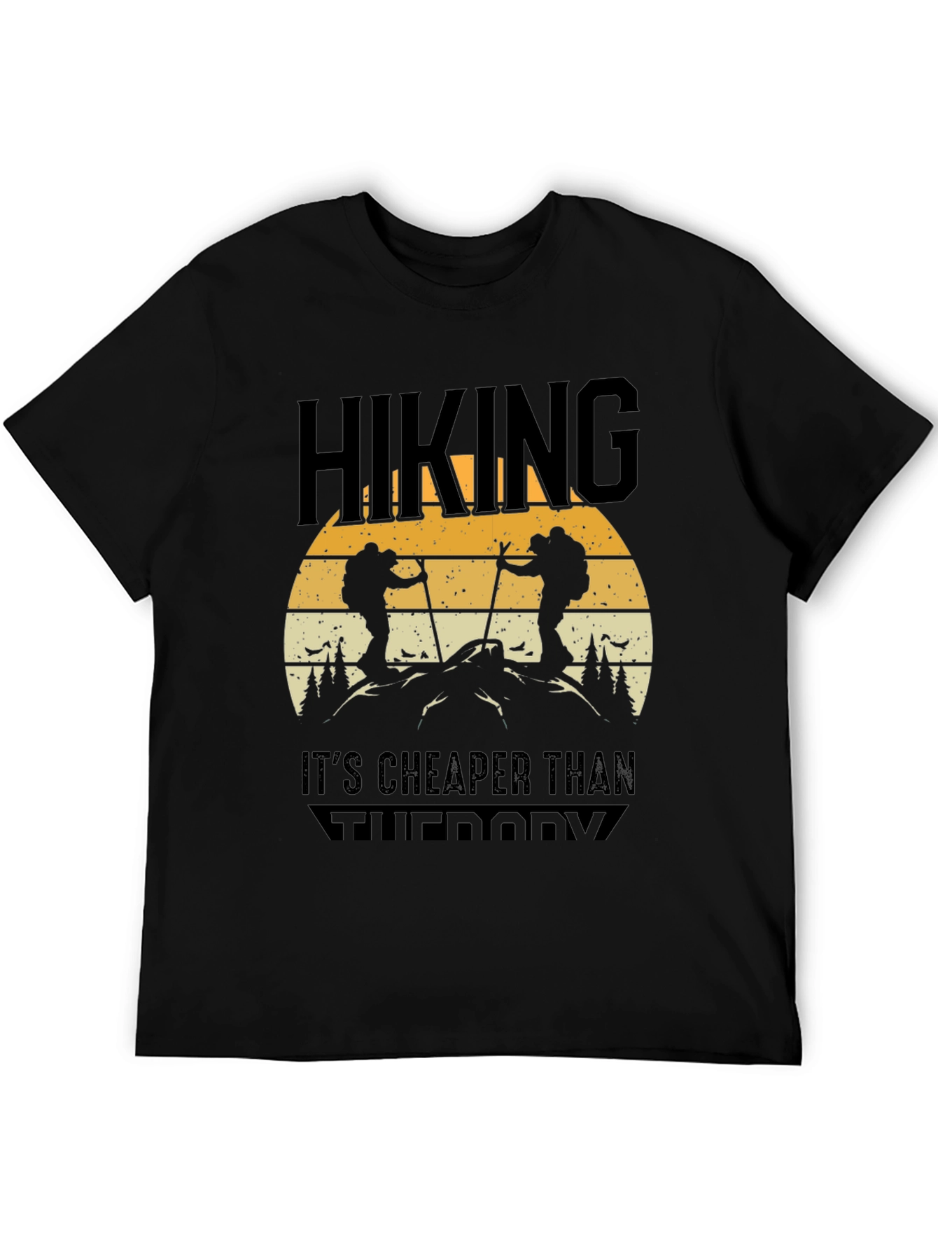 Hiking Is Cheaper Than Therapy Tee