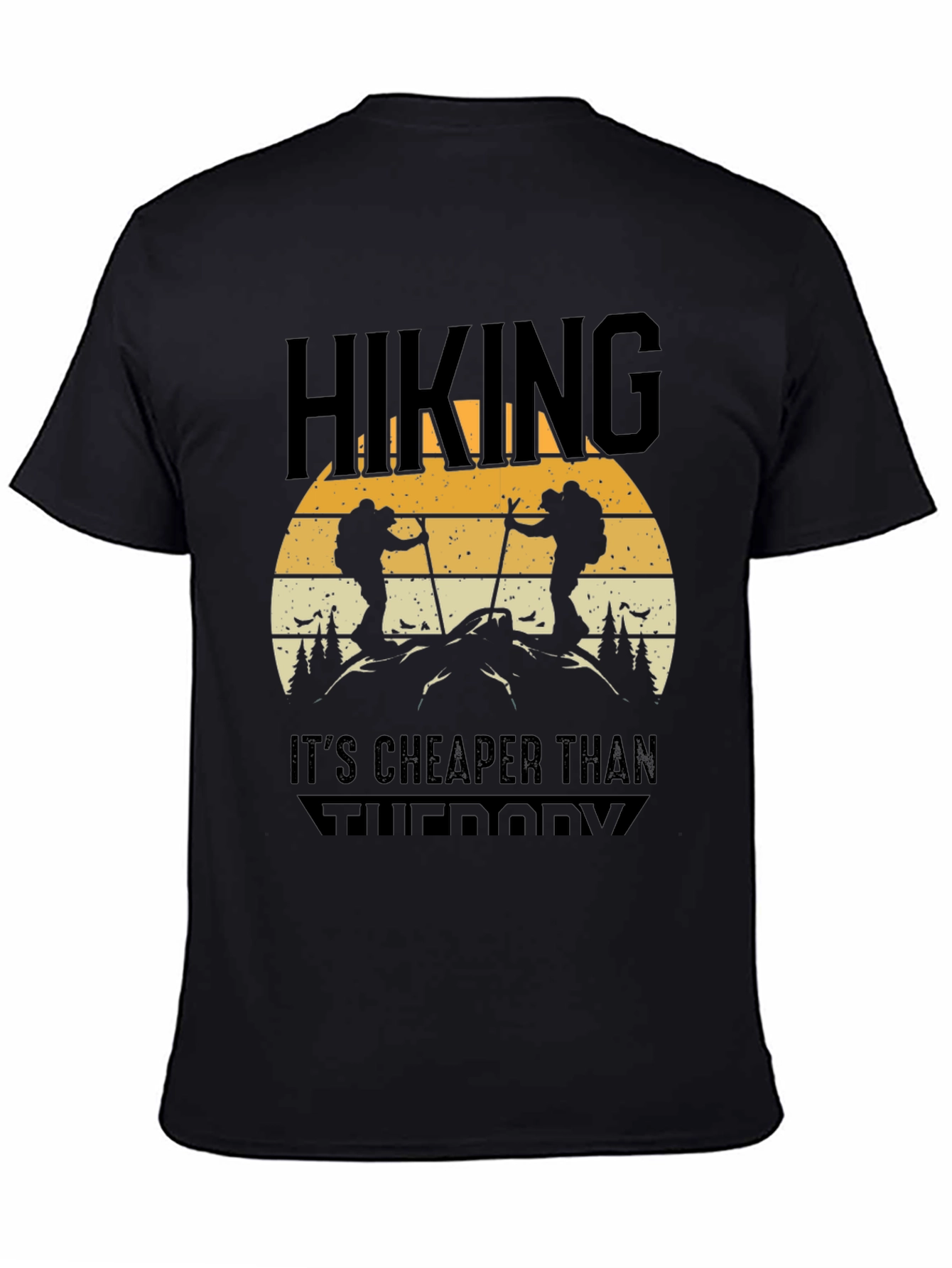 Hiking Is Cheaper Than Therapy Tee