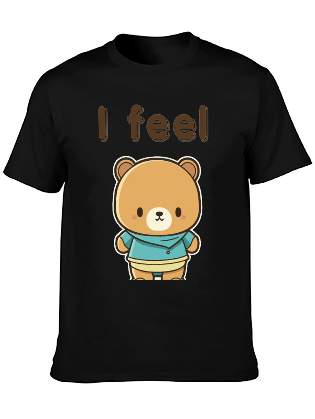 Cute Kawaii Bear Graphic Tee - I Feel T-Shirt