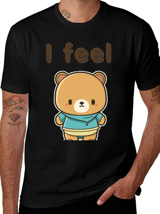 Cute Kawaii Bear Graphic Tee - I Feel T-Shirt