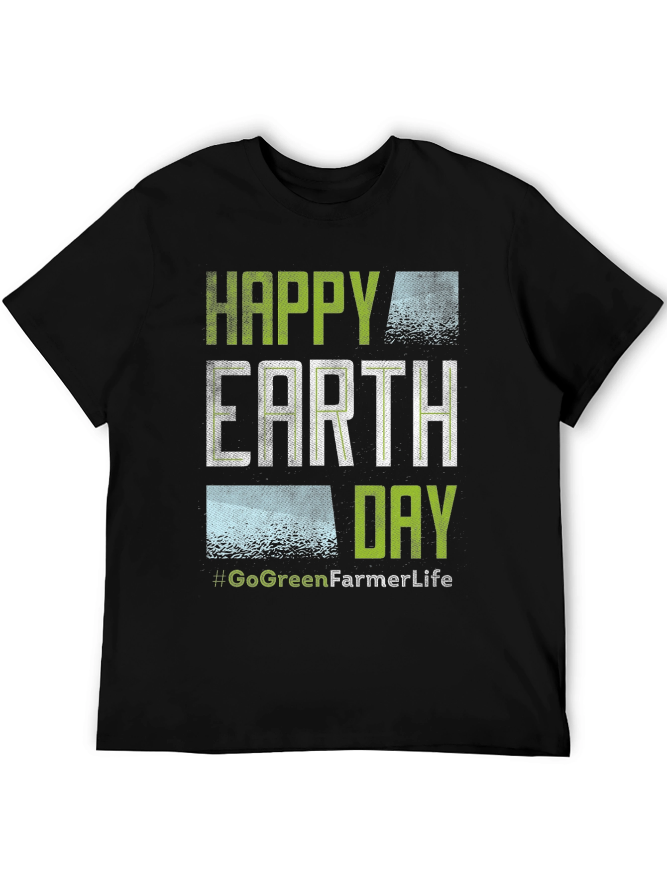 Happy Earth Day T-Shirt - Go Green Farmer Life