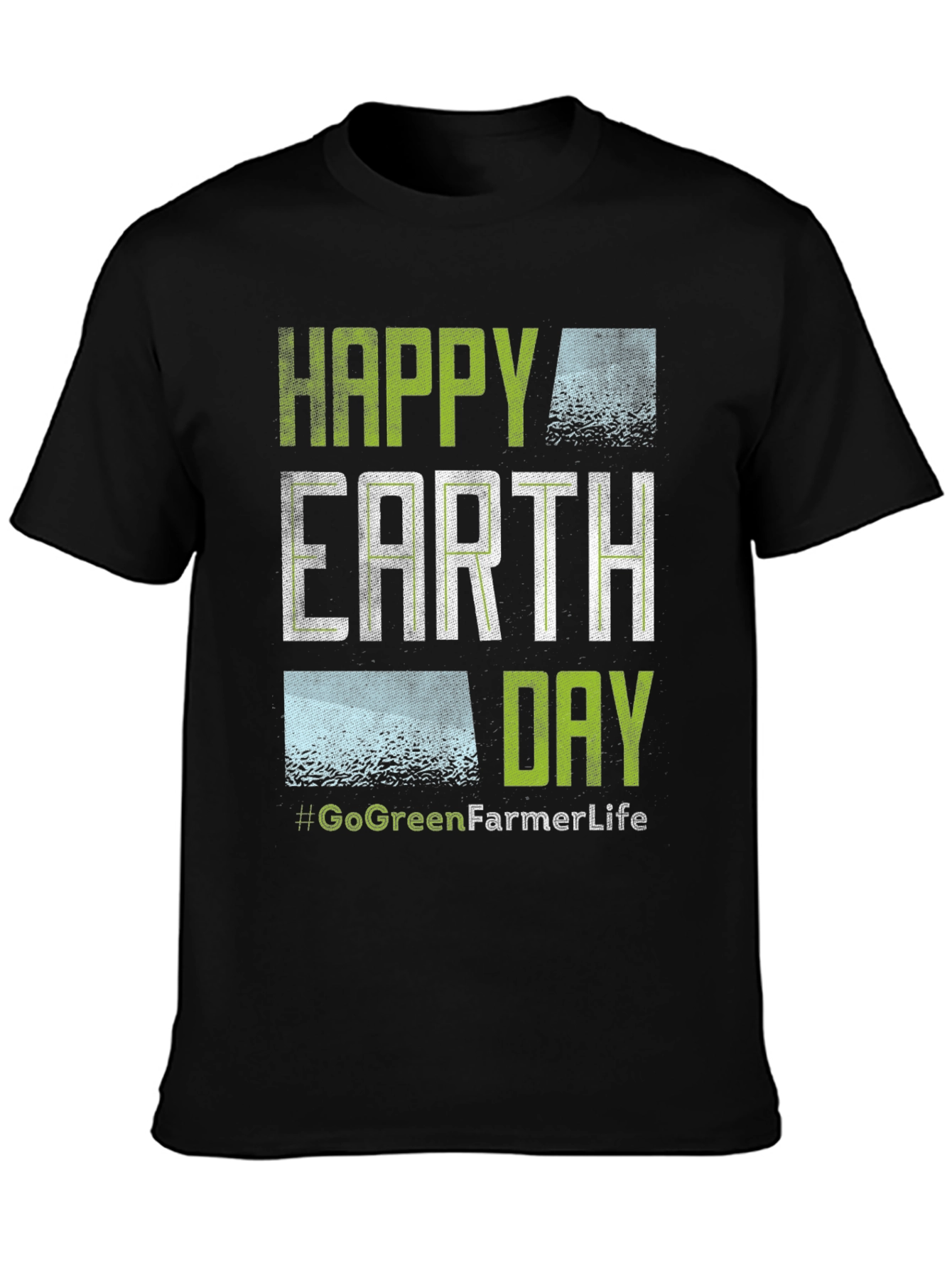 Happy Earth Day T-Shirt - Go Green Farmer Life