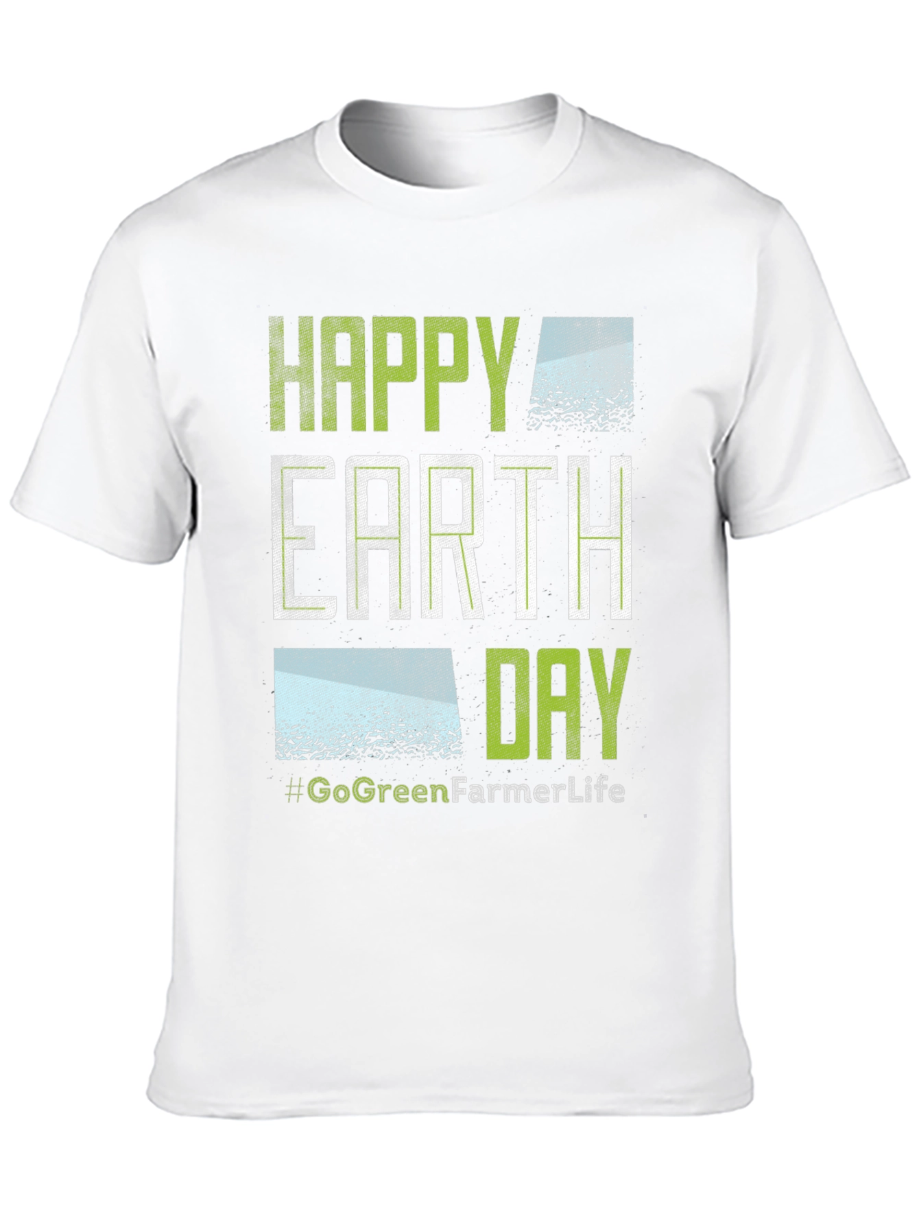 Happy Earth Day T-Shirt - Go Green Farmer Life