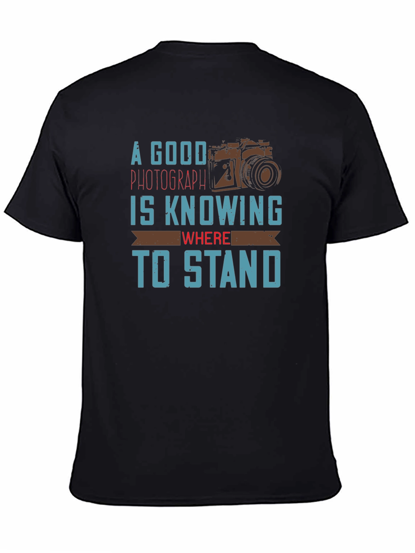 Photographer Quote Graphic T-Shirt