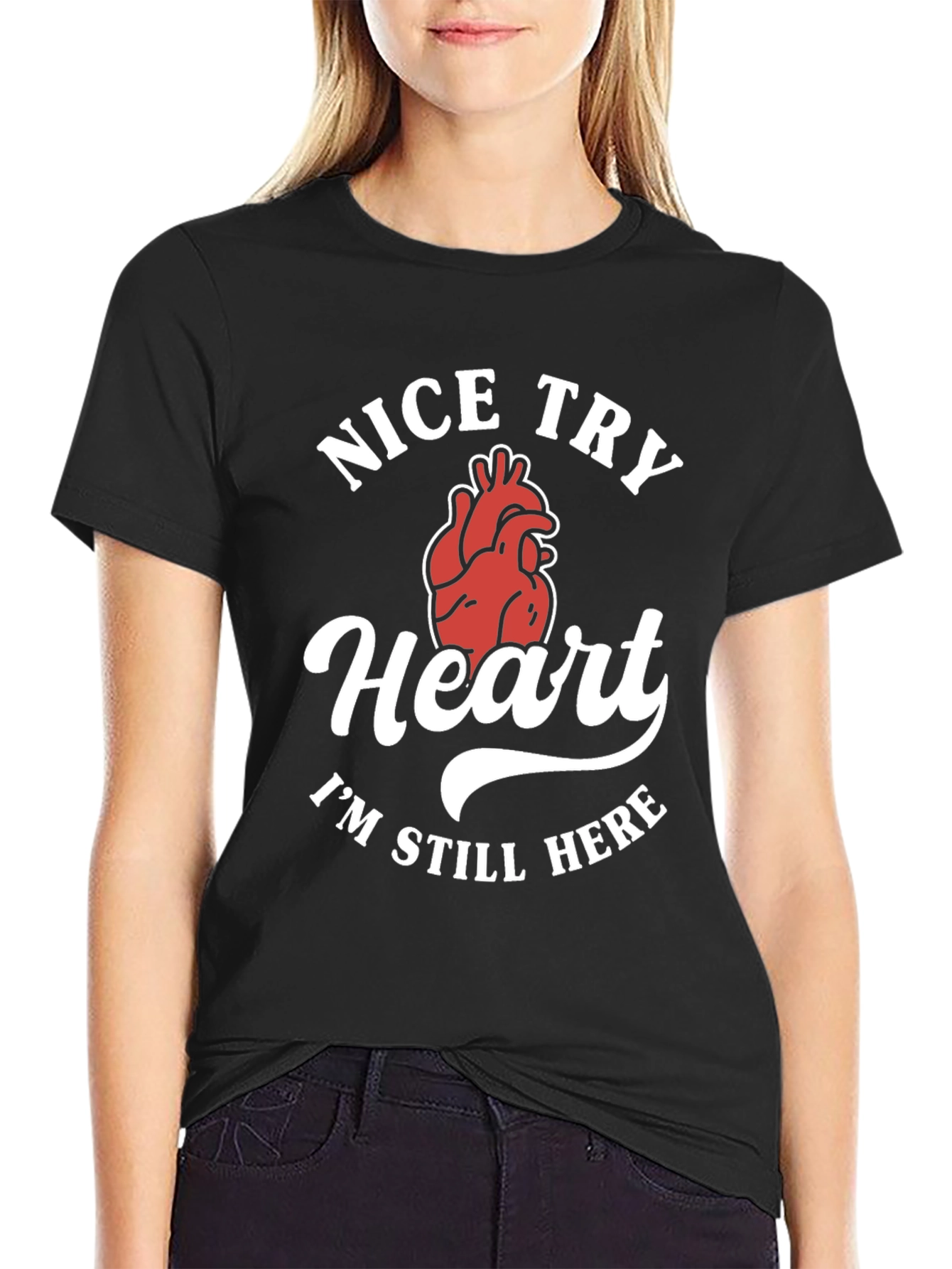 Nice Try Heart Funny Graphic Tee