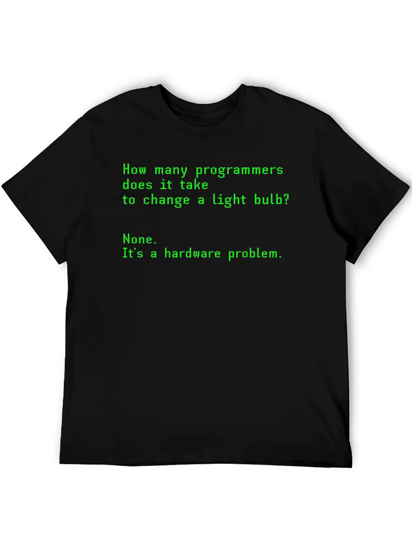 Programmer Humor T-Shirt - Hardware Problem