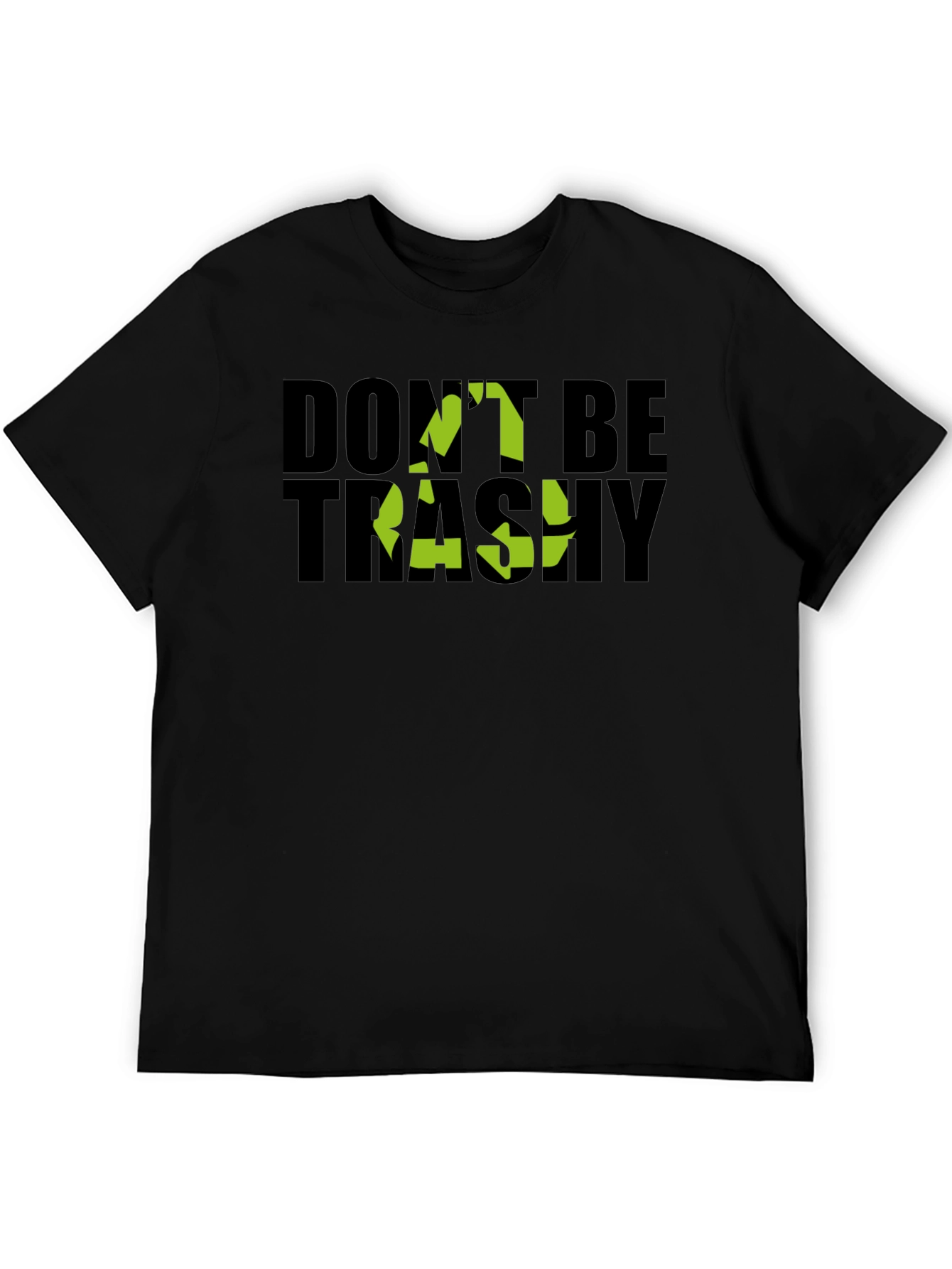 Eco-Friendly Dont Be Trashy Graphic Tee