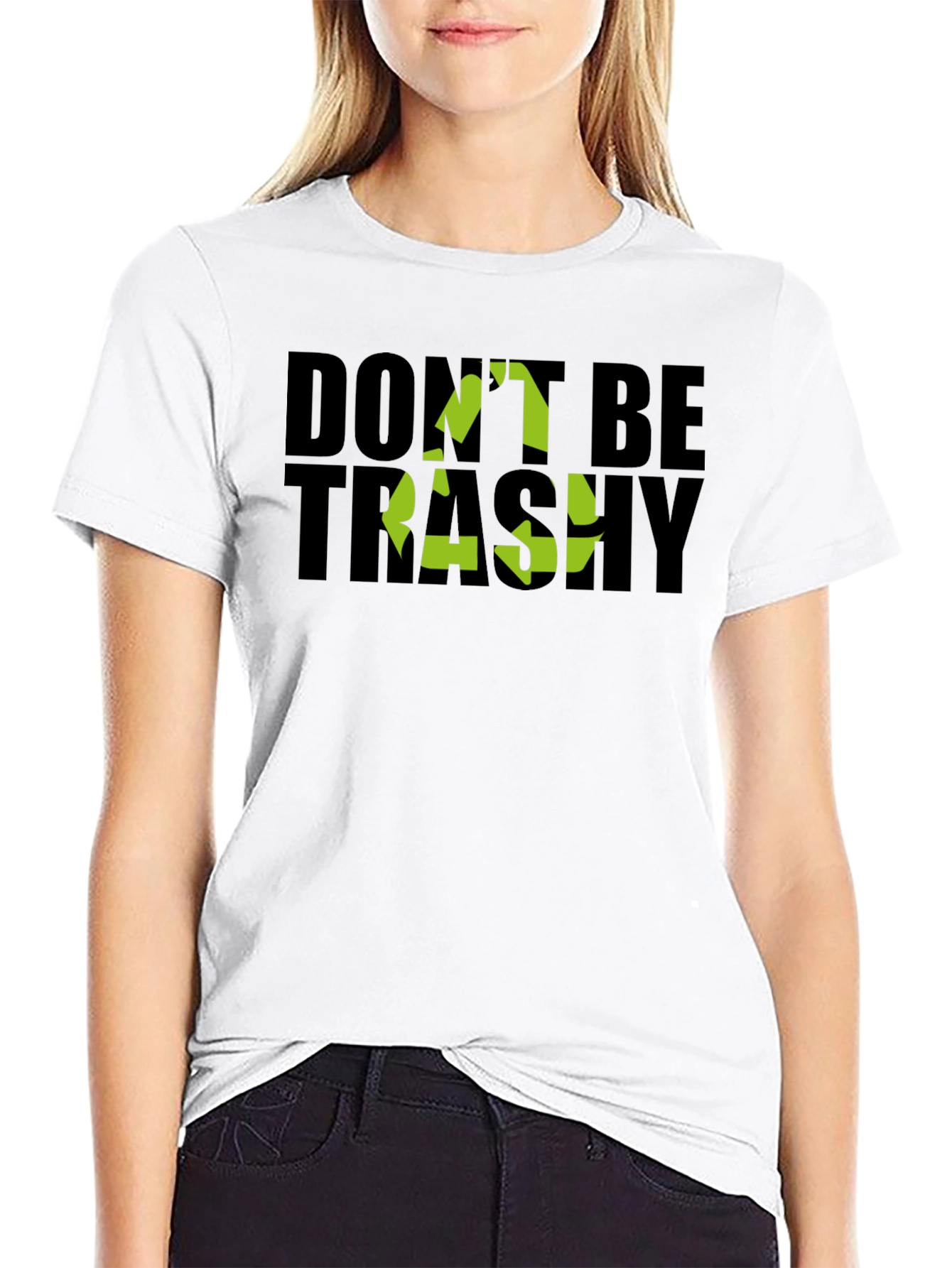 Eco-Friendly Dont Be Trashy Graphic Tee