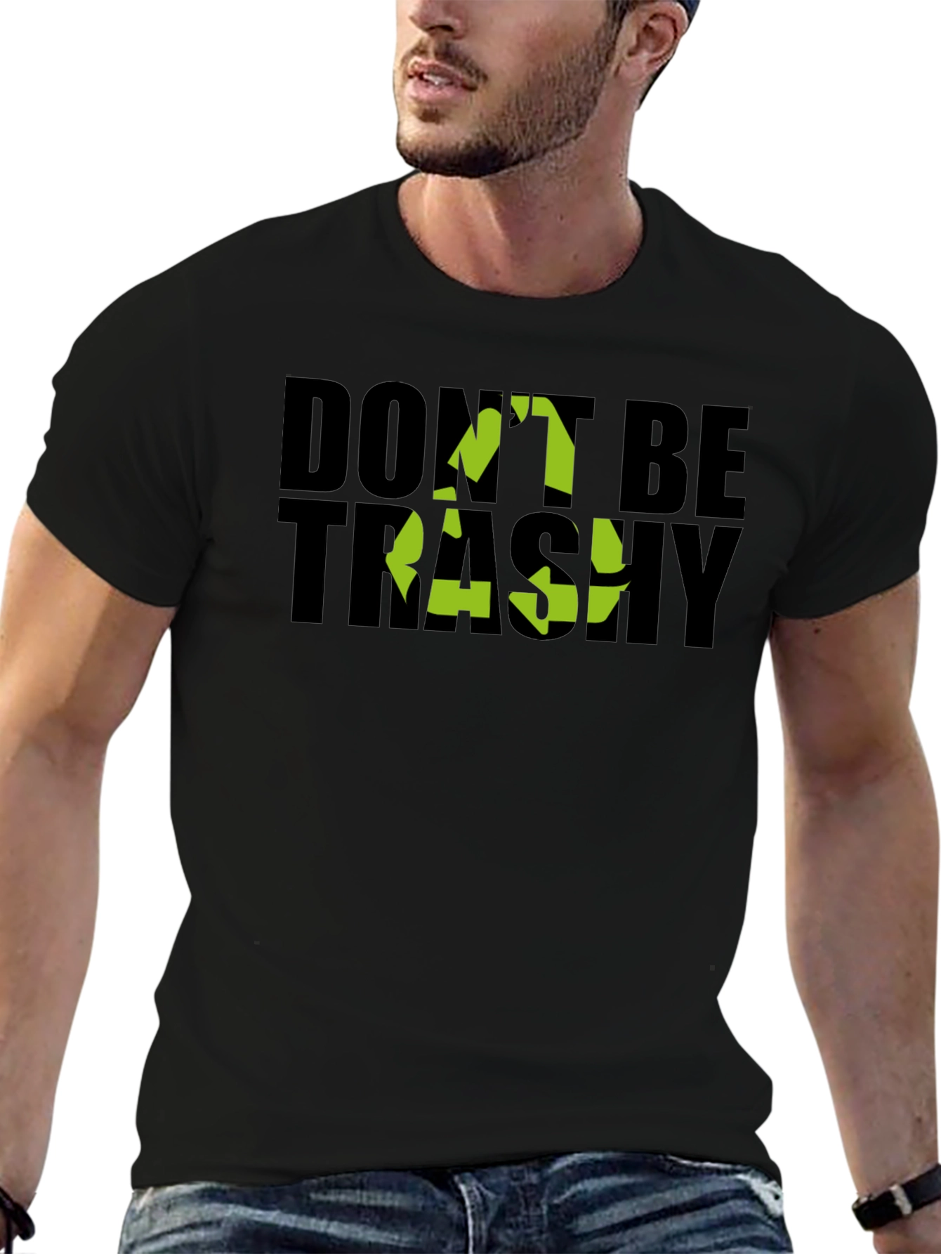 Eco-Friendly Dont Be Trashy Graphic Tee
