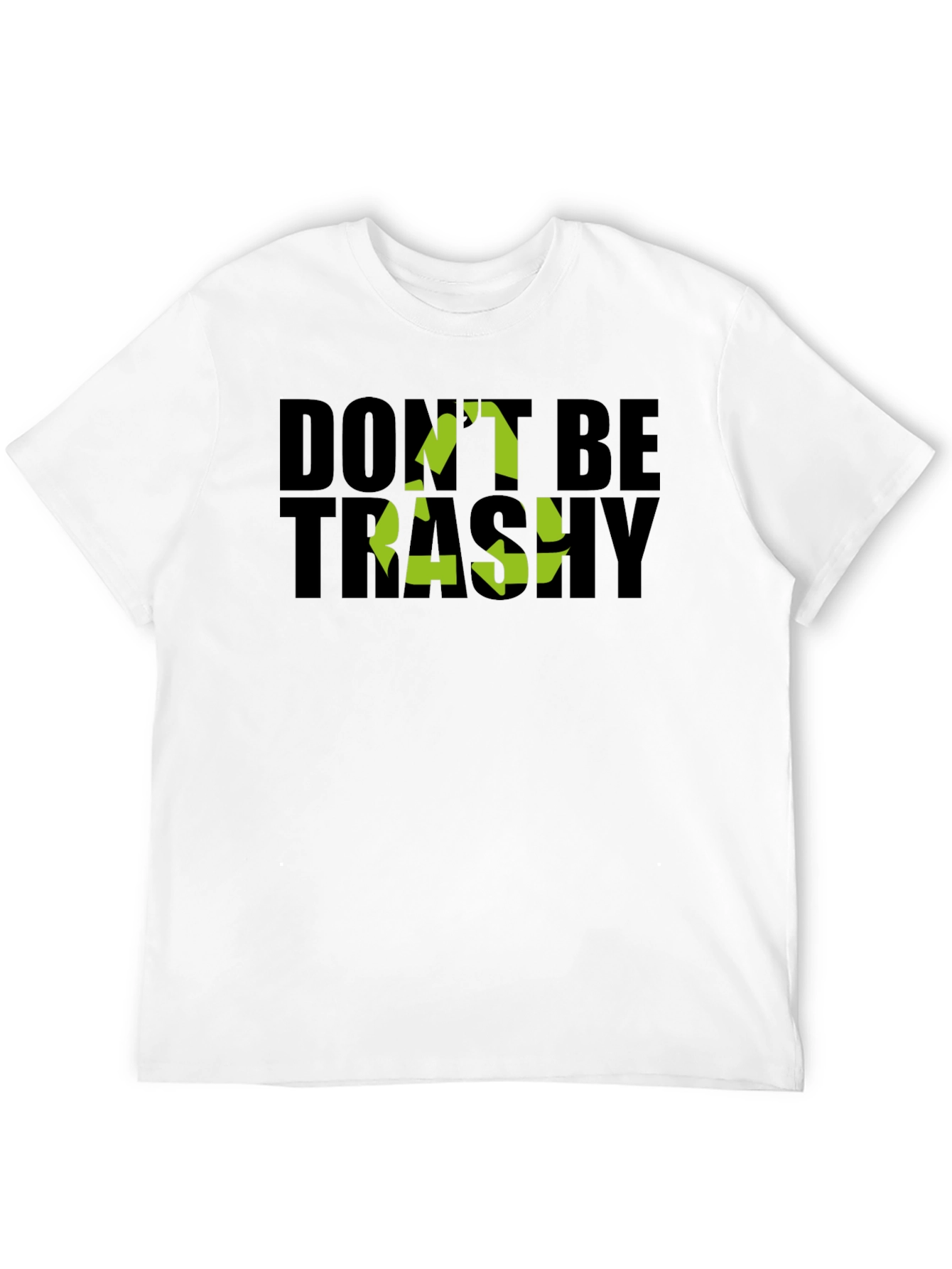 Eco-Friendly Dont Be Trashy Graphic Tee