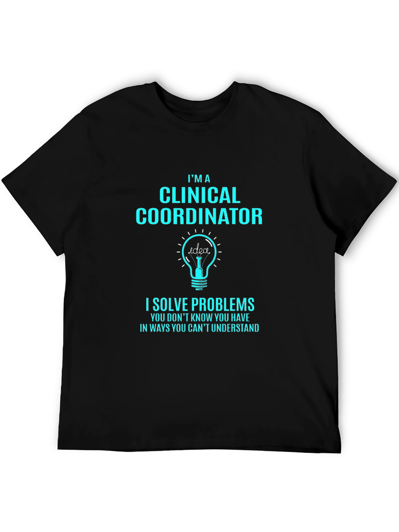Clinical Coordinator T-Shirt - Problem Solver Tee