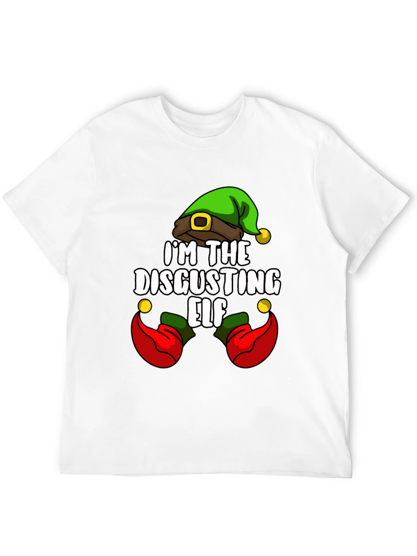 Im The Disgusting Elf T-Shirt - Funny Holiday Tee