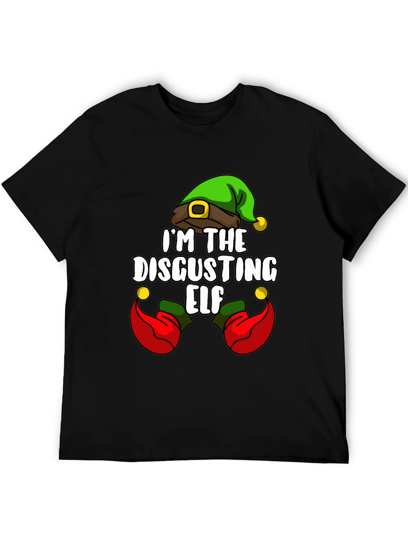 Im The Disgusting Elf T-Shirt - Funny Holiday Tee