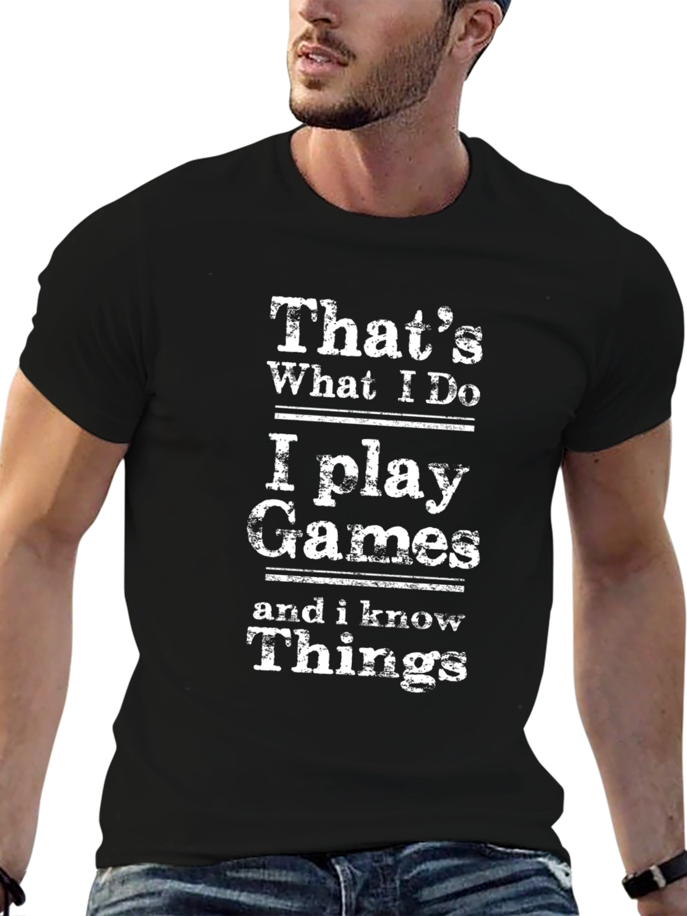 I Play Games and I Know Things Graphic Tee
