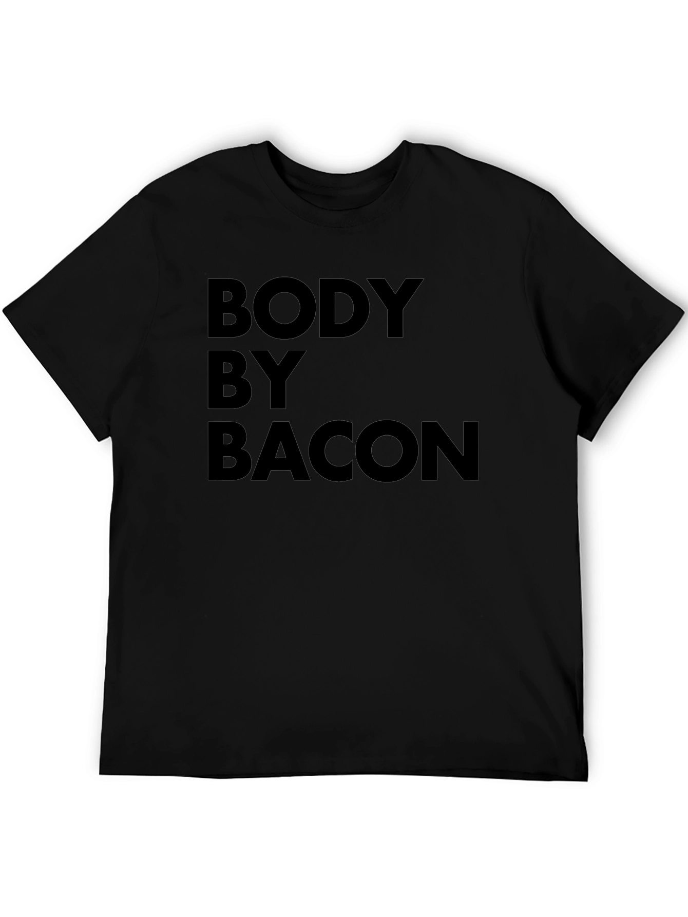 Body by Bacon - Funny Graphic T-Shirt