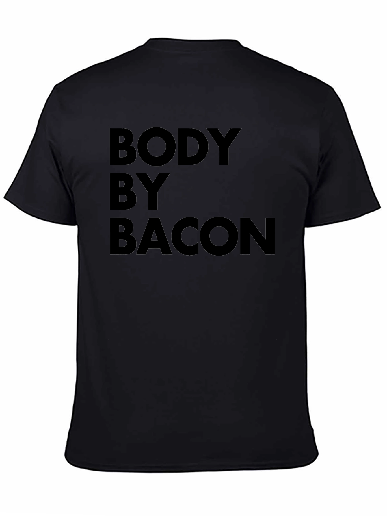 Body by Bacon - Funny Graphic T-Shirt