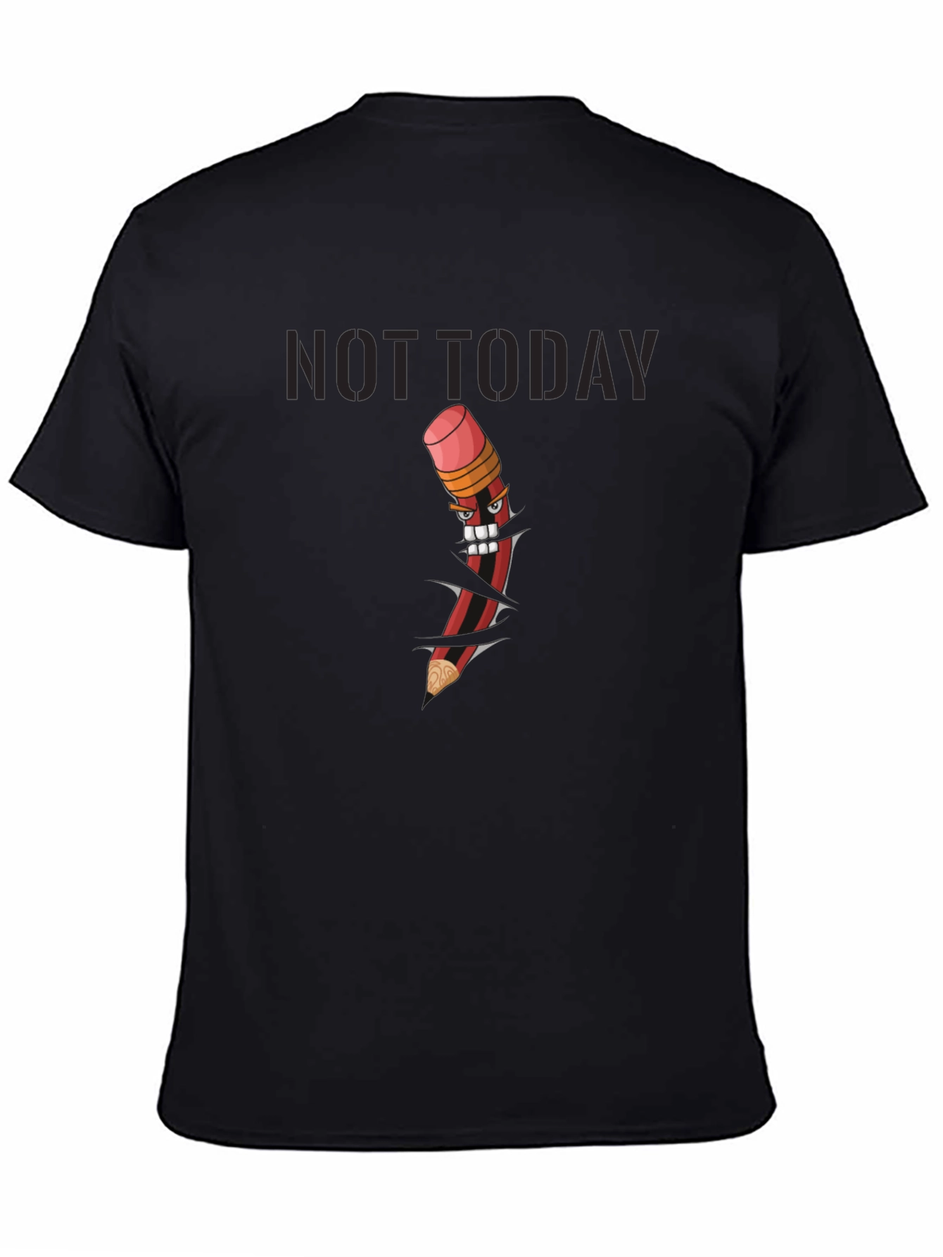 Not Today Graphic Tee - Angry Pencil Design