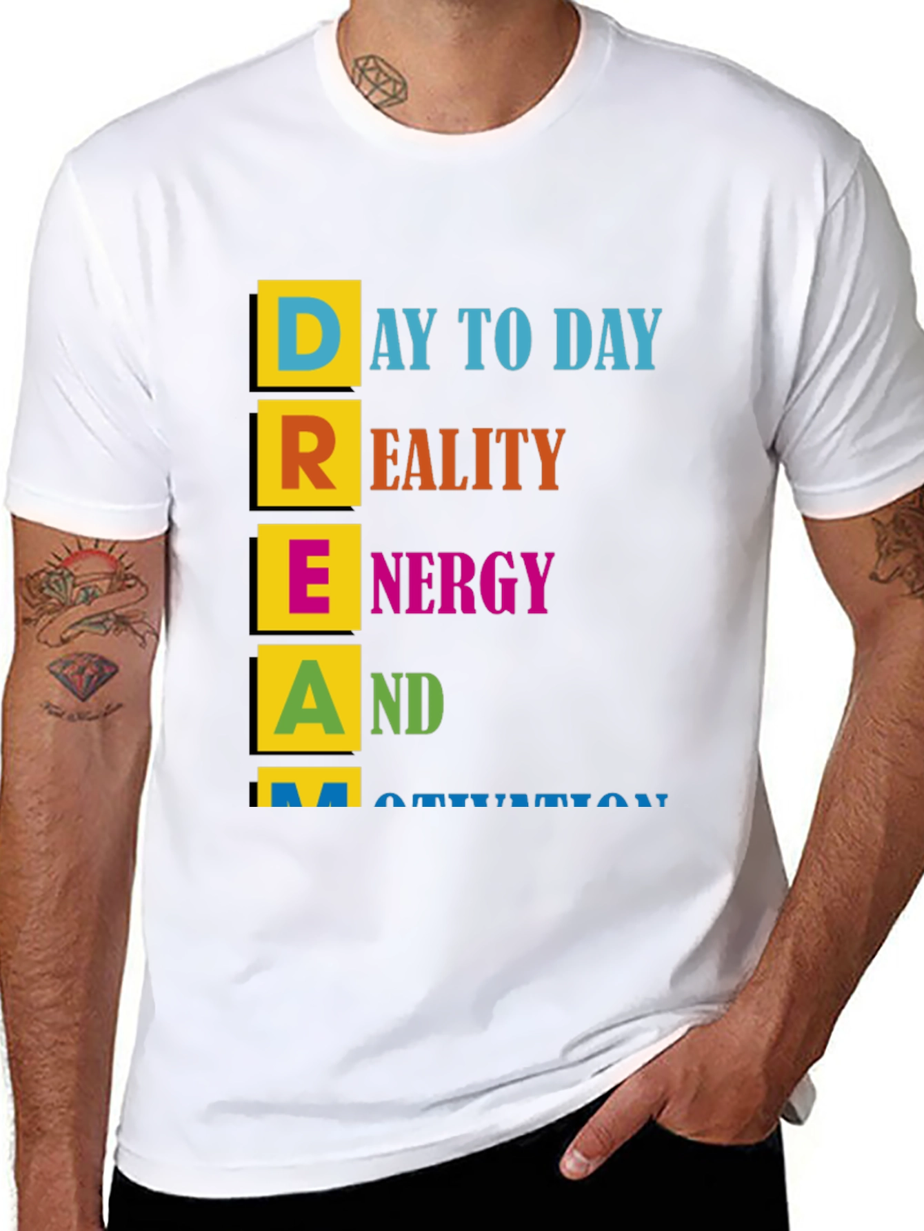 Motivational DREAM T-Shirt - Day to Day Reality Energy