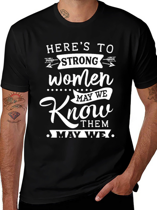 Heres to Strong Women Black Graphic Tee