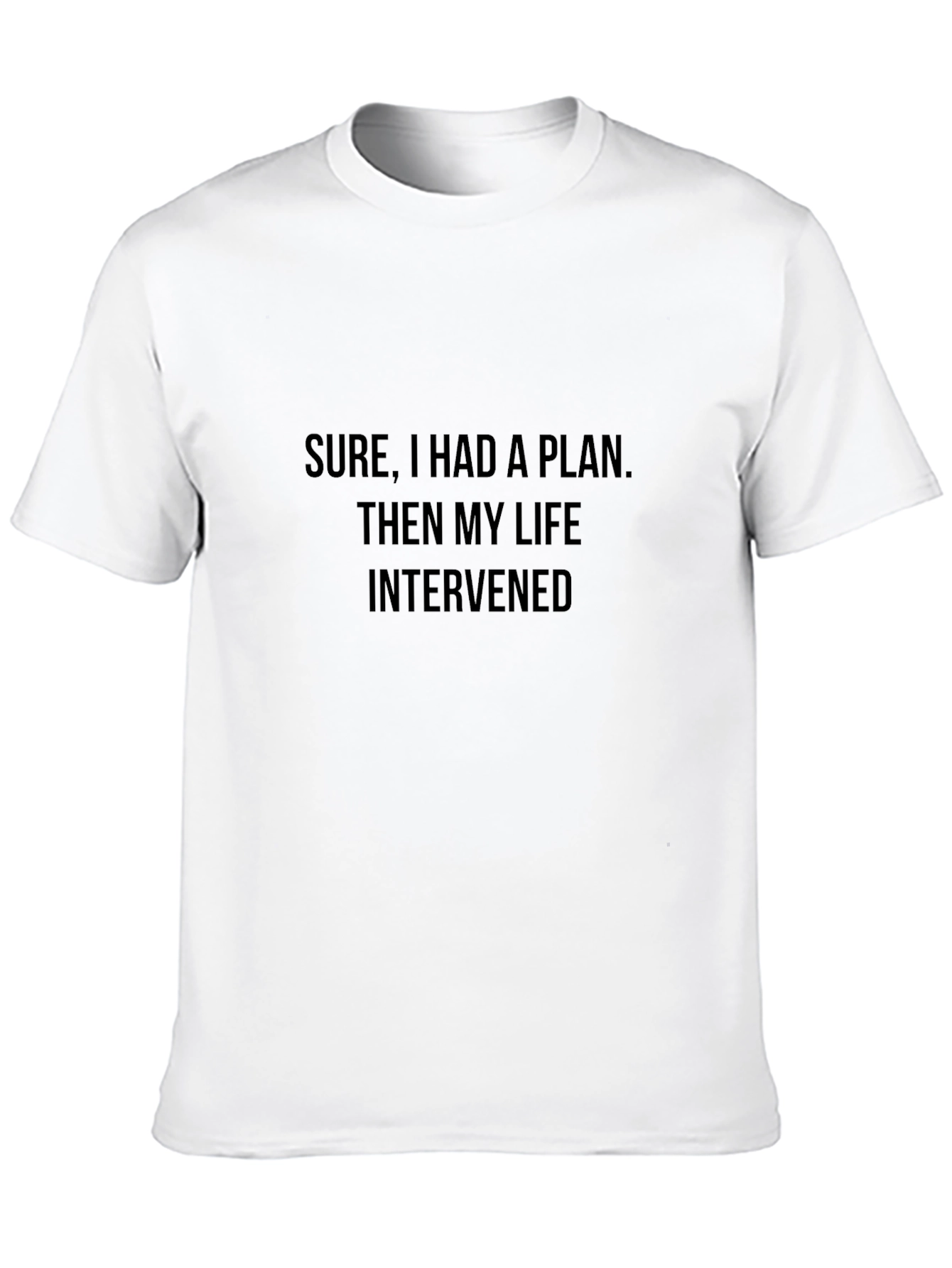 Sarcastic Life Plan T-Shirt - Humor Tee