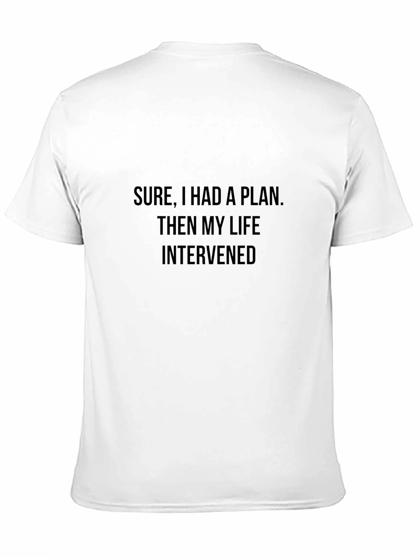 Sarcastic Life Plan T-Shirt - Humor Tee