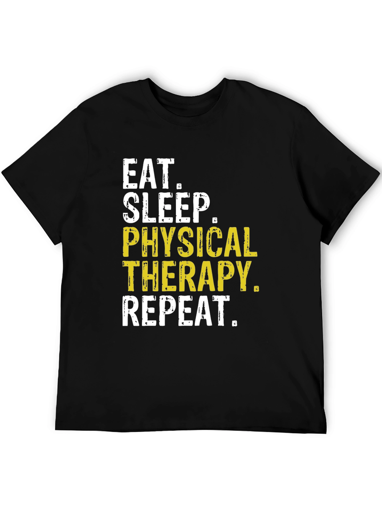 Eat Sleep Physical Therapy Repeat T-Shirt
