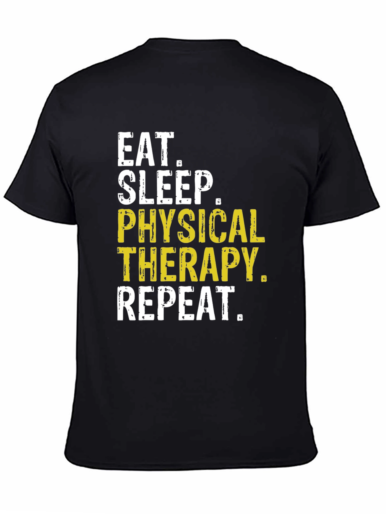 Eat Sleep Physical Therapy Repeat T-Shirt