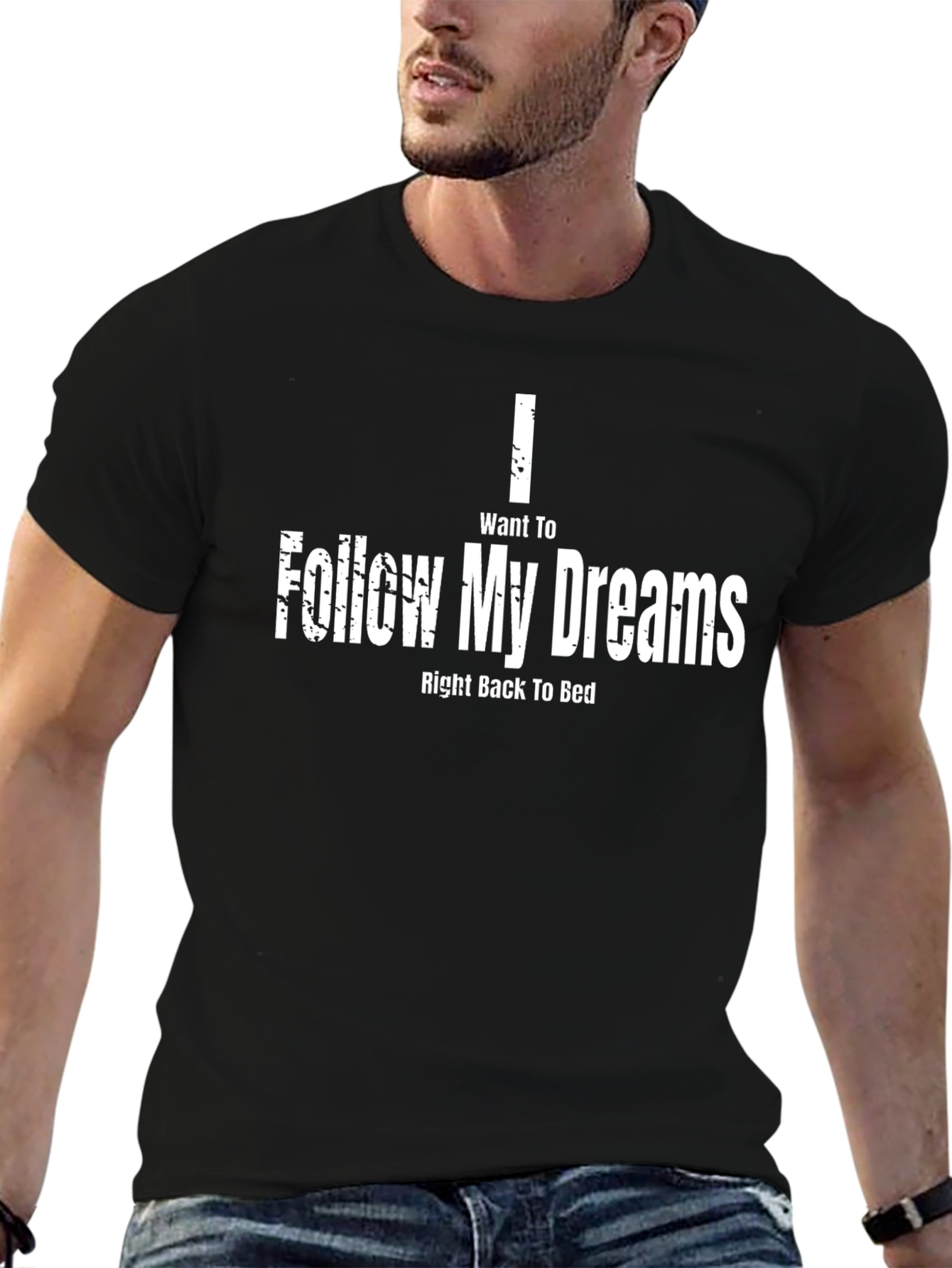 Follow My Dreams T-Shirt - Funny Slogan Tee