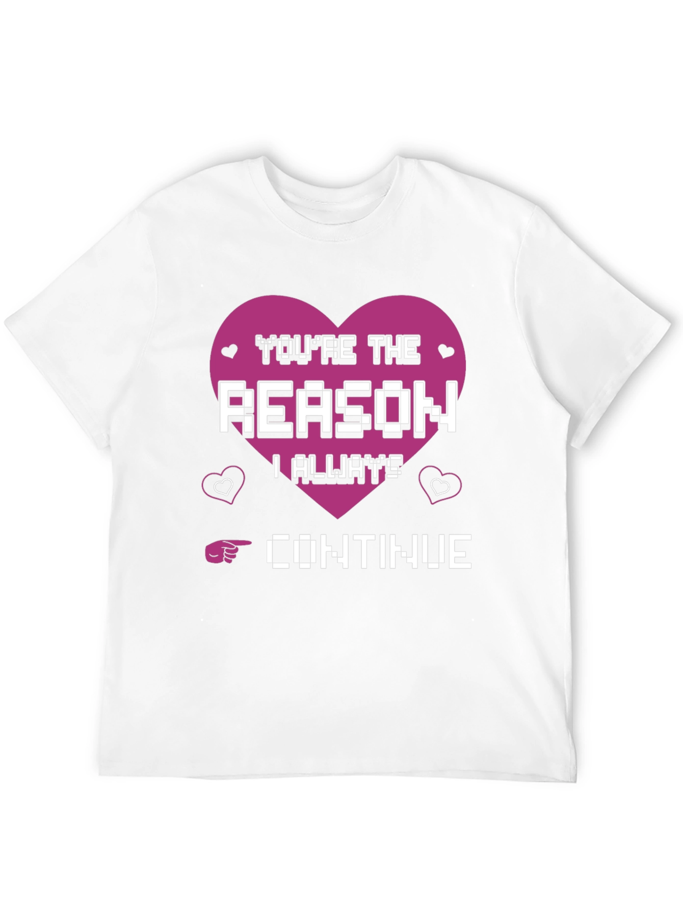 Youre the Reason Gamer T-Shirt