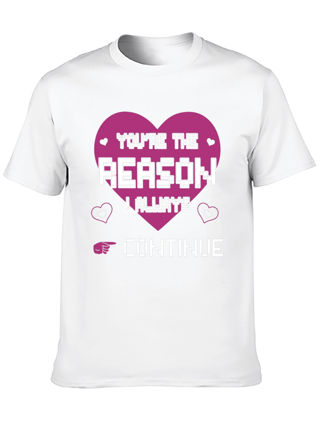Youre the Reason Gamer T-Shirt
