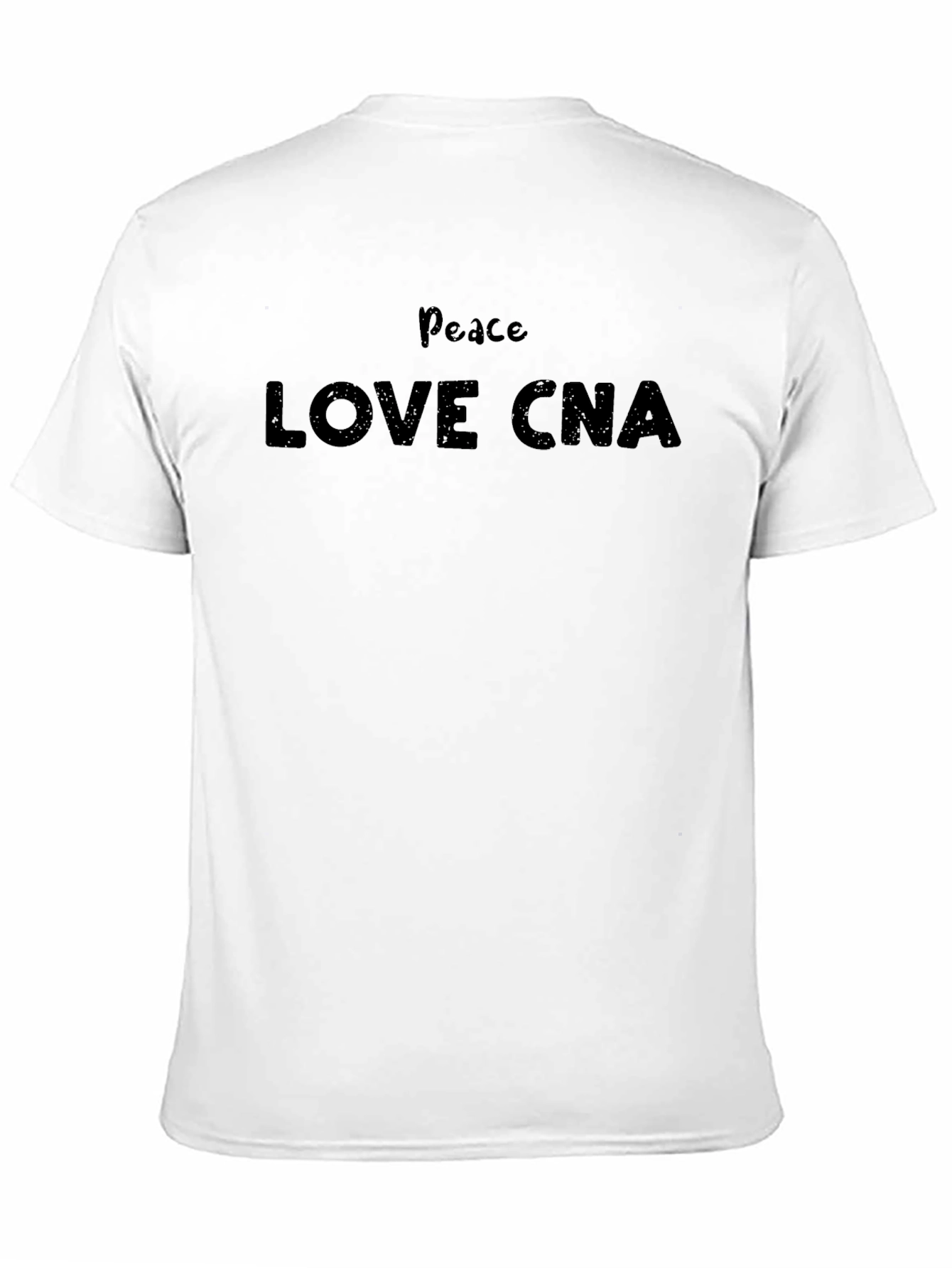 Peace Love CNA T-Shirt - Certified Nursing Assistant Apparel
