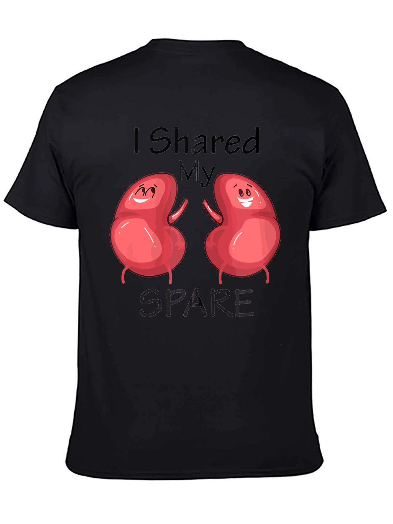 I Shared My Spare Kidney Donation T-Shirt