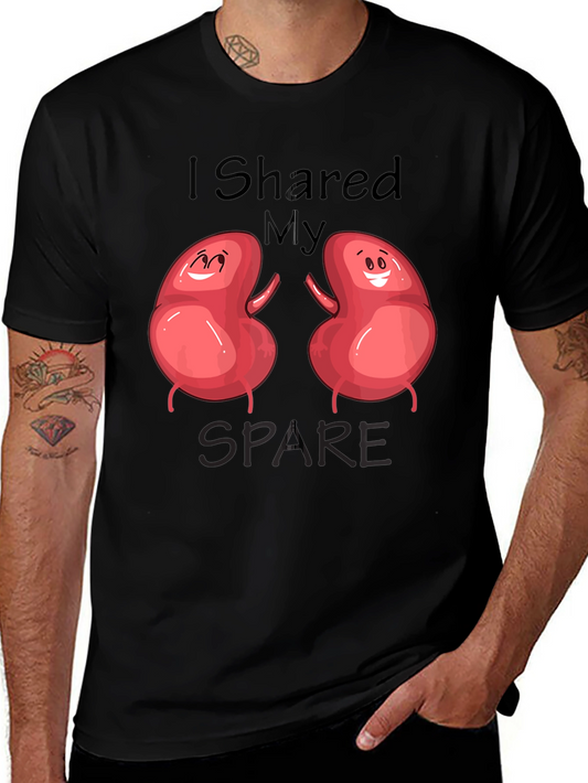 I Shared My Spare Kidney Donation T-Shirt